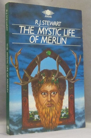 Item #67939 The Mystic Life of Merlin. Merlin, R. J. STEWART.
