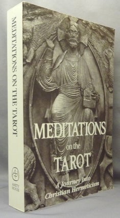 Item #67959 Meditations on the Tarot. A Journey into Christian Hermeticism. Valentin Arnoldevitch...