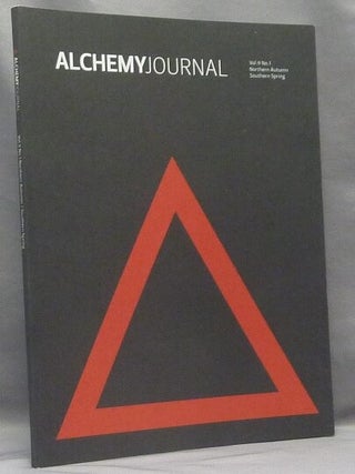 Item #67977 The Alchemy Journal, Vol. 9 No.1 Northern Autumn / Southern Spring, September 2008;...