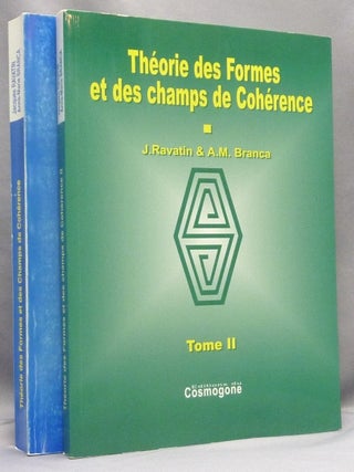 Théorie Des Formes et Des Champs De Cohérence. Tome I & II ( 2 volumes ).