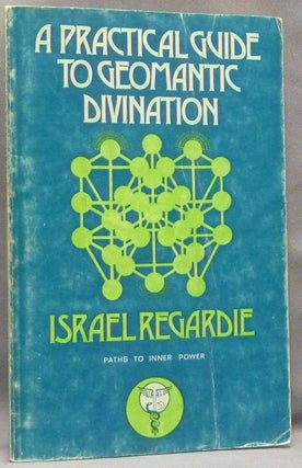 Item #68014 A Practical Guide to Geomantic Divination; ( Paths to Inner Power series ). Israel...