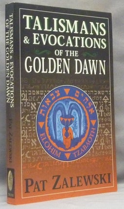 Item #68016 Talismans & Evocations of the Golden Dawn. Pat ZALEWSKI