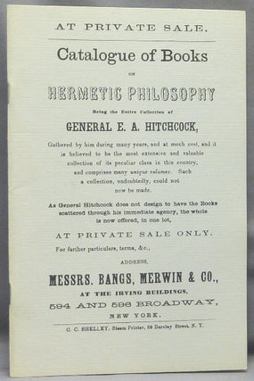Item #68025 Catalogue of Books on Hermetic Philosophy, being the Entire Collection of General E....