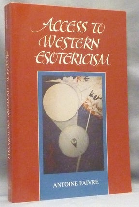 Item #68033 Access to Western Esotericism; SUNY Series in Western Esoteric Traditions. Antoine...