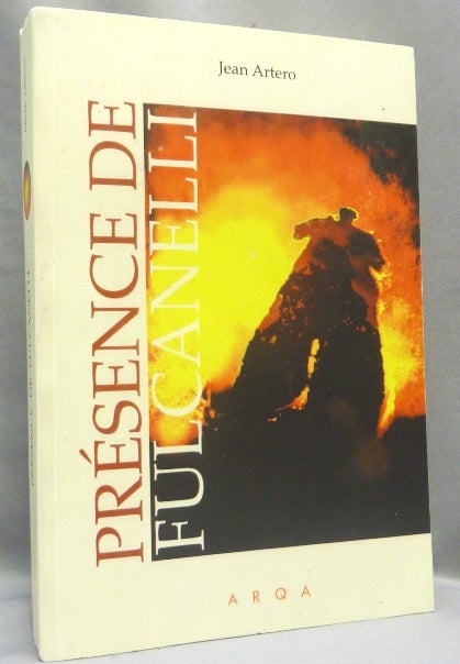 Item #68037 Présence de Fulcanelli. Philosophie & Science de l'Impossible. Jean ARTERO, writing on Fulcanelli.