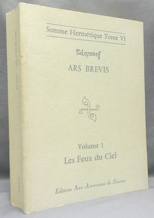 Item #68039 Ars Brevis. Volume 1. Les feux du Ciel. SOLAZAREF