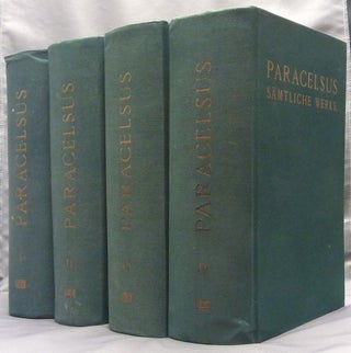 Item #68050 Paracelsus Sämtliche Werke: nach der 10bändigen huserschen Gesamtausgabe...