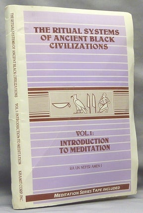 Item #68072 Ritual Systems of Ancient Black Civilizations; Volume I Introduction to Meditation [...