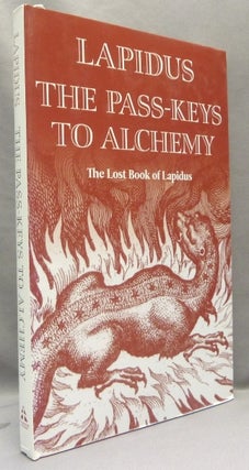 Item #68096 The Pass-Keys to Alchemy. The Lost Book of Lapidus; Modern Magistery series. LAPIDUS...