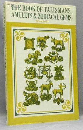 Item #68122 The Book of Talismans, Amulets and Zodiacal Gems. Kate PAVITT, William Thomas