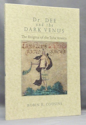 Item #68124 Dr. Dee and the Dark Venus. John DEE, Robin E. Cousins. Translations from,...