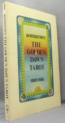 Item #68127 An Introduction to The Golden Dawn Tarot. Robert WANG