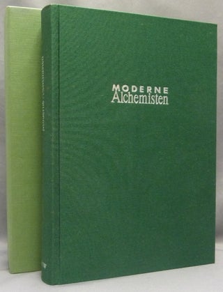 Item #68141 Moderne Alchemisten: Alchemie im 20. Jahrhundert. Sammlung alchemistischer Texte. Max...
