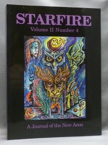 Item #68153 Starfire: a Journal of the New Aeon. Volume II, Number 4. Aleister Crowley, Kenneth Grant : related material, Michael STALEY.