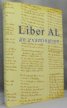 Item #68167 Liber AL Vel Legis: The Book of the Law. An Examination of Liber XXXI & Liber CCXX....