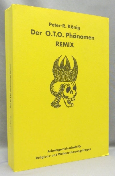 Item #68182 Der O.T.O. Phänomen Remix; Hiram-Edition 29. Peter R. KÖNIG, Peter R. Koenig, Aleister - related material CROWLEY.