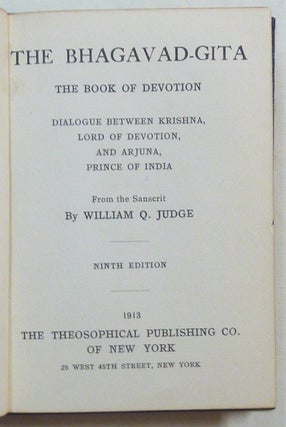 The Bhagavad-Gita: The Book of Devotion; Dialogue between Krishna, Lord of Devotion, and Arjuna, Prince of India