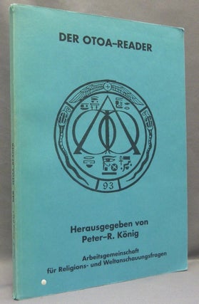 Item #68190 Der OTOA Reader; Hiram-Edition 18. Peter R. KÖNIG, Peter R. Koenig, Aleister -...