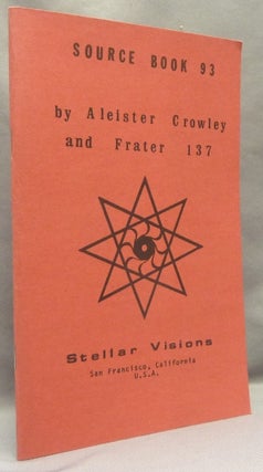 Item #68211 Stellar Visions Source Book 93. Aleister CROWLEY, Frater 137, Ebony Anpu