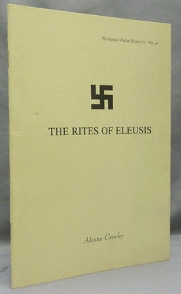 Item #68242 Rites of Eleusis; Mandrake Press Booklets: No. 20. Aleister CROWLEY