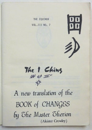 The I Ching: A New Translation of the Book of Changes by the Master Therion. The Equinox Vol. III, No. 7.