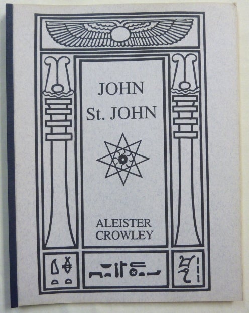 Item #68257 John St. John. Aleister CROWLEY.