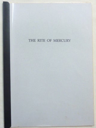 Item #68260 The Rite of Mercury. Aleister CROWLEY, Leila Waddell, George Raffalovich