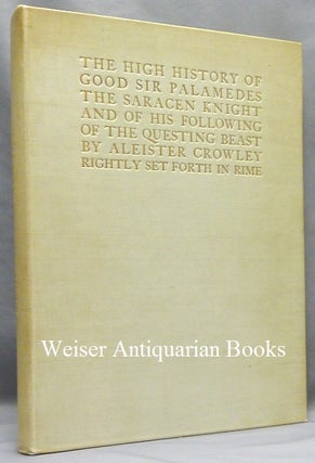 Item #68273 The High History of Good Sir Palamedes the Saracen Knight and of his Following of the...