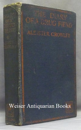 Item #68274 The Diary of a Drug Fiend. Aleister CROWLEY