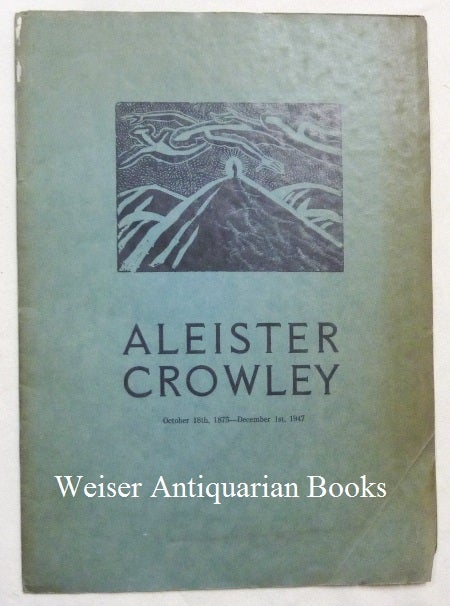 Item #68282 Aleister Crowley ... The Last Ritual. Read From His Own Works, According To His Wish, on December 5th, 1947, at Brighton. Aleister CROWLEY, Compiled and with, Frieda Lady Harris, Compiled.