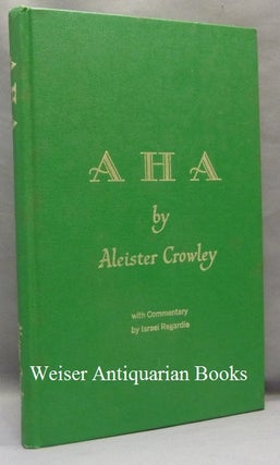 Item #68295 AHA! Aleister. With CROWLEY, Israel Regardie - INSCRIBED AND SIGNED by