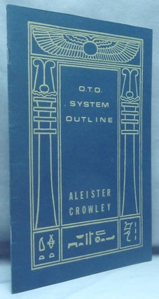 Item #68299 O.T.O. System Outline [ An Outline of the System of the OTO ]. Aleister CROWLEY,...
