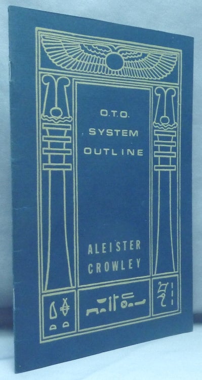 Item #68299 O.T.O. System Outline [ An Outline of the System of the OTO ]. Aleister CROWLEY, Frater Belimn II.
