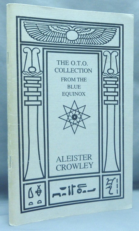 Item #68300 The O.T.O. Collection from The Blue Equinox. Aleister and CROWLEY, others.