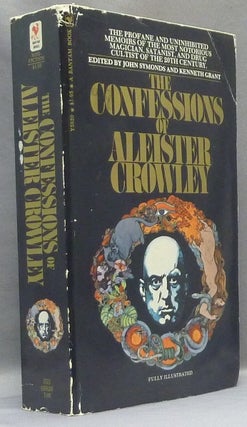 Item #68310 The Confessions of Aleister Crowley. An Autohagiography. Aleister CROWLEY, John...