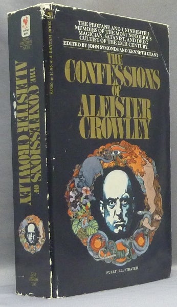 Item #68310 The Confessions of Aleister Crowley. An Autohagiography. Aleister CROWLEY, John Symonds, Kenneth Grant.