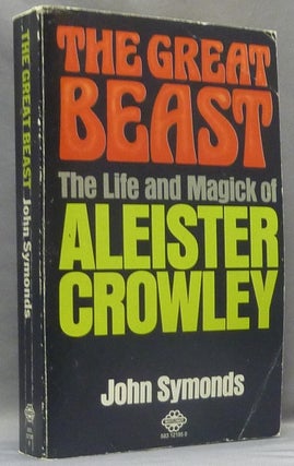 Item #68311 The Great Beast. The Life and Magick of Aleister Crowley; Unabridged, revised and...