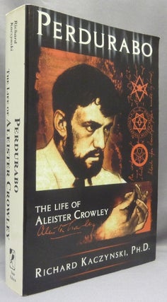 Item #68351 Perdurabo. The Life of Aleister Crowley. Richard. Aleister Crowley related KACZYNSKI,...
