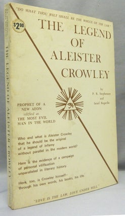 Item #68354 The Legend of Aleister Crowley. P. R. STEPHENSEN, Israel Regardie, From the David...