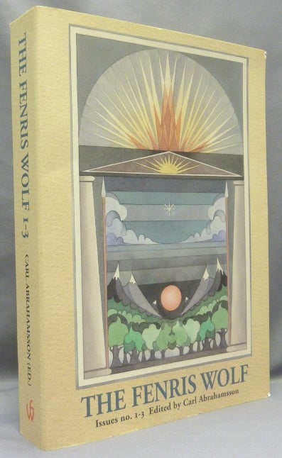 Item #68369 The Fenris Wolf, Issues No. 1 - 3 (In One Volume). Carl - Edited ABRAHAMSSON, INSCRIBED by, contributors, INSCRIBED by., From the David Tibet collection.