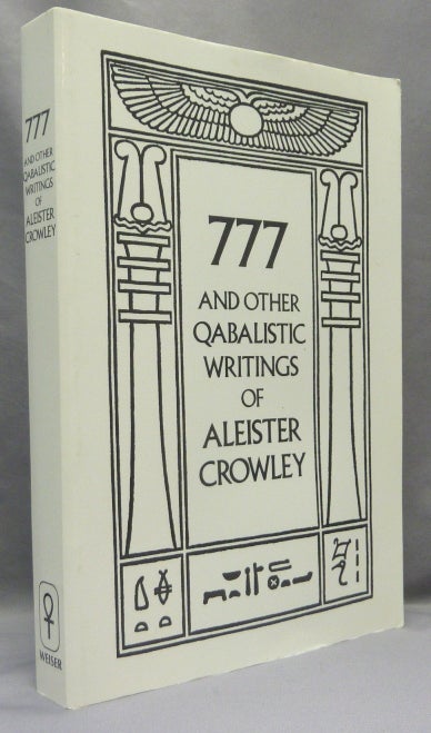 Item #68373 777 and other Qabbalistic Writings of Aleister Crowley Including Gematria & Sepher Sephiroth. Aleister CROWLEY, Israel Regardie, From the David Tibet collection.