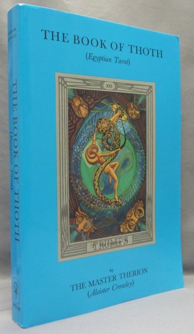 Item #68399 The Book of Thoth: A Short Essay on the Tarot of the Egyptians. Being the Equinox Volume III No. V. Aleister CROWLEY, The Master Therion, From the David Tibet collection.