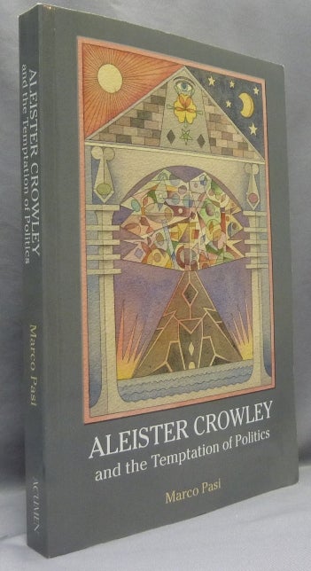 Item #68400 Aleister Crowley and the Temptation of Politics. Marco - PASI, Aleister Crowley: related works, From the David Tibet collection.