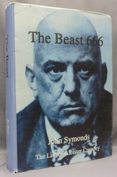 Item #68411 The Beast 666. John SYMONDS, related works Aleister Crowley, From the David Tibet collection.