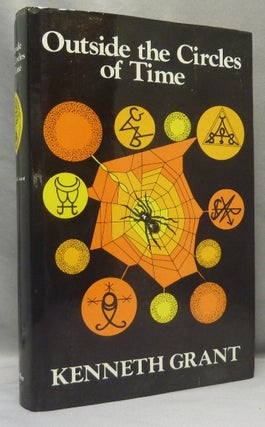 Item #68422 Outside the Circles of Time. Kenneth GRANT, Aleister Crowley related, From the David...