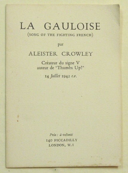 Item #68470 La Gauloise (Song of the Fighting French). Aleister CROWLEY, From the David Tibet collection.