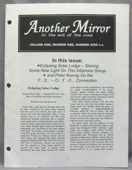 Item #68476 Another Mirror. At the End of the Road. Volume One, Number One. Summer 2008 e.v. Aleister: related works CROWLEY, Frater Shiva Anonymous, Peter Koenig, From the David Tibet collection.