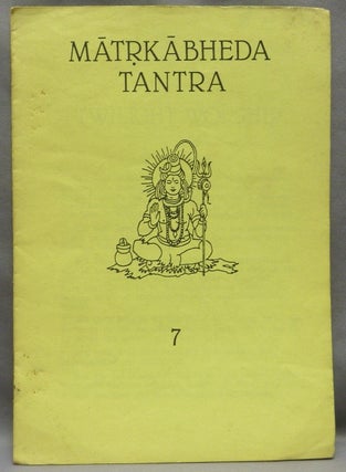 Item #68492 Matrkabheda Tantra 7. Twilight Worship. Maharaj LOKANATHA, From the David Tibet...