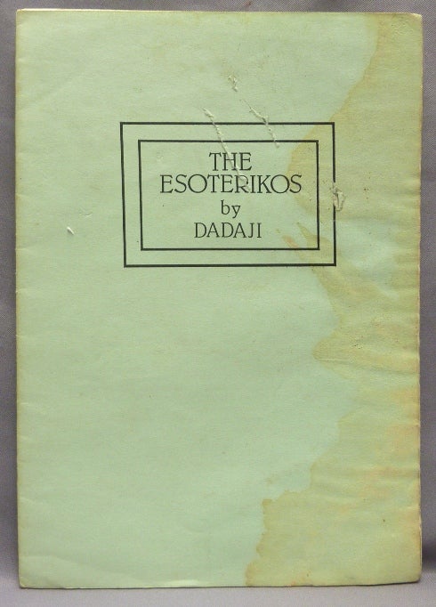 Item #68494 The Esoterikos [ Esoterikos Orgia Mysterion ]. DADAJI -, Shri Dadaji Gurudev Mahendranath, Aleister Crowley: related works. From the David Tibet collection.