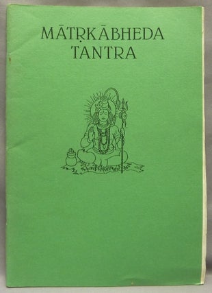 Item #68495 Matrkabheda Tantra. Maharaj LOKANATHA, From the David Tibet collection